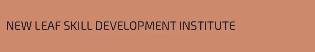 NEW LEAF SKILL DEVELOPMENT INSTITUTE